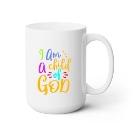 Ceramic Coffee Mug 15oz - i Am a Child Of God - Default Title