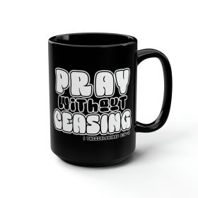 Black Ceramic Mugs - 15oz, Pray Without Ceasing, Inspirational Illustration - 15oz