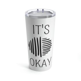 Insulated Tumbler 20oz, Say It Soul, Its Okay, Black Line Art Positive Affirmation - 20oz