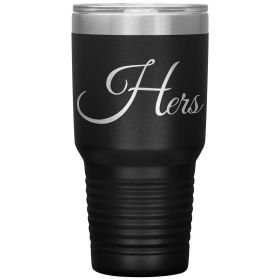 Insulated Tumbler - 30oz, Hers, Engraved Travel Mug - Black