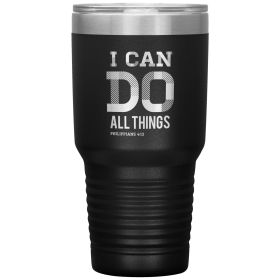 Insulated Tumbler - 30oz, i Can Do All Things Philippians 4:13, Engraved Travel Mug - Black