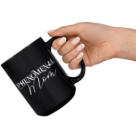 Coffee Cup, Black Ceramic Mug 15oz, Phenomenal Mom Print - Default Title