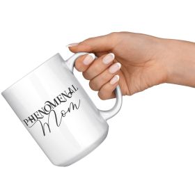 Coffee Cup, White Ceramic Mug 15oz, Phenomenal Mom Print - Default Title